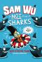 [Sam Wu is Not Afraid of ... 02] • Sam Wu Is Not Afraid of Sharks